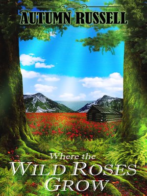 cover image of Where the Wild Roses Grow